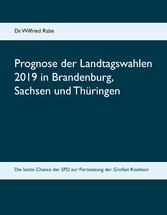 Prognose der Landtagswahlen 2019 in Brandenburg, Sachsen und Thüringen