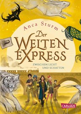 Zwischen Licht und Schatten (Der Welten-Express 2)