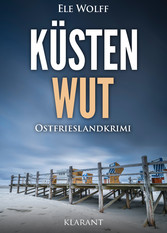 Küstenwut. Ostfrieslandkrimi