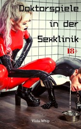 Doktorspiele in der Sexklinik