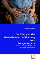 Der Weg von der klassischen Instandhaltung zum Anlagenservice