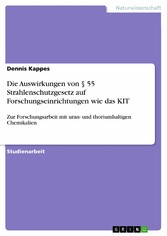 Die Auswirkungen von § 55 Strahlenschutzgesetz auf Forschungseinrichtungen wie das KIT