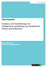 Funktion und Handhabung von Funkgeräten (Ausbildung zur Fachkraft für Schutz und Sicherheit)