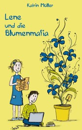 Lene und die Blumenmafia