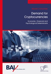 Demand for Cryptocurrencies: Economic, Financial and Psychological Determinants