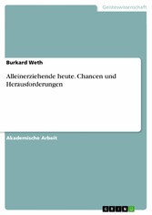 Alleinerziehende heute. Chancen und Herausforderungen