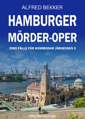 Hamburger Mörder-Oper: Zwei Fälle für Kommissar Jörgensen 3