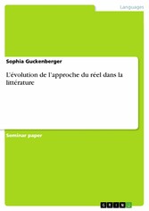 L'évolution de l'approche du réel dans la littérature