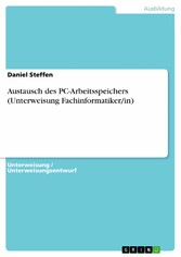 Austausch des PC-Arbeitsspeichers (Unterweisung Fachinformatiker/in)