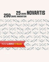 25 Jahre Novartis - 250 Jahre Innovation