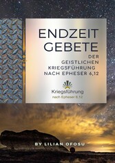 Endzeitgebete der geistlichen Kriegsführung nach Epheser 6,12