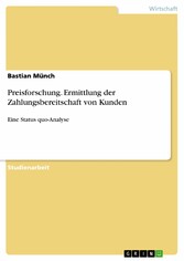 Preisforschung. Ermittlung der Zahlungsbereitschaft von Kunden