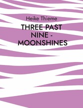 Three past Nine - Moonshines !