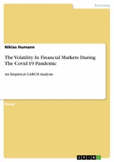 The Volatility In Financial Markets During The Covid-19 Pandemic