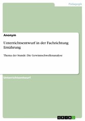 Unterrichtsentwurf in der Fachrichtung Ernährung