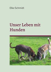 Unser Leben mit Hunden