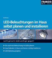 LED-Beleuchtungen im Haus selbst planen und installieren