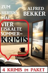 Zum siebten Mal vier eiskalte Sommerkrimis: 4 Krimis im Paket