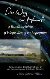 Der Weg zum Himmel, 9 Buchberichte, 9 Wege, Jesus zu begegnen