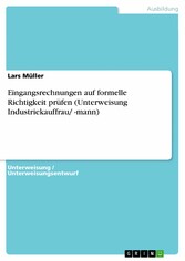 Eingangsrechnungen auf formelle Richtigkeit prüfen (Unterweisung Industriekauffrau/ -mann)