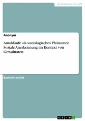 Amokläufe als soziologisches Phänomen. Soziale Anerkennung im Kontext von Gewalttaten