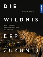 Die Wildnis der Zukunft