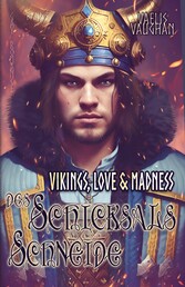 Vikings, Love & Madness - Band 3 - Des Schicksals Schneide