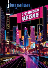 Fünf Stunden Vegas