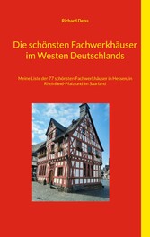 Die schönsten Fachwerkhäuser im Westen Deutschlands