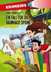 KrimiKids - Ein Fall für die Baumhaus-Spione