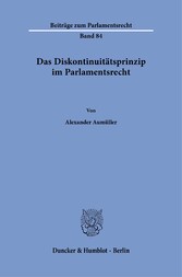 Das Diskontinuitätsprinzip im Parlamentsrecht.