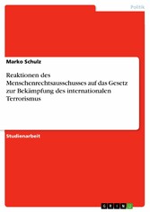 Reaktionen des Menschenrechtsausschusses auf das Gesetz zur Bekämpfung des internationalen Terrorismus