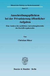 Ausschreibungspflichten bei der Privatisierung öffentlicher Aufgaben.