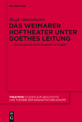 Das Weimarer Hoftheater unter Goethes Leitung