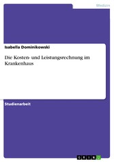 Die Kosten- und Leistungsrechnung im Krankenhaus