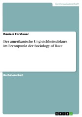 Der amerikanische Ungleichheitsdiskurs im Brennpunkt der Sociology of Race