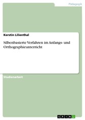 Silbenbasierte Verfahren im Anfangs- und Orthographieunterricht