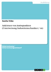 Ankörnen von Anrisspunkten (Unterweisung Industriemechaniker / -in)