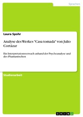 Analyse des Werkes 'Casa tomada' von Julio Cortázar