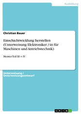 Einschichtwicklung herstellen (Unterweisung Elektroniker /-in für Maschinen und Antriebstechnik)