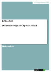 Die Eschatologie des Apostel Paulus