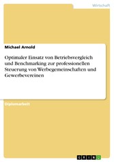 Optimaler Einsatz von Betriebsvergleich und Benchmarking zur professionellen Steuerung von Werbegemeinschaften und Gewerbevereinen